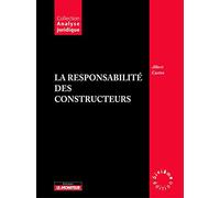 La responsabilité des constructeurs
