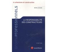 La responsabilite des constructeurs - Michel Zavaro - LexisNexis - broché - Etude