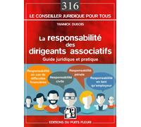 La responsabilite des dirigeants associatifs Guide juridique et pratique - Yannick Dubois - Puits Fleuri - broché - Etude