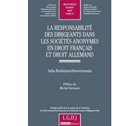 La responsabilité des dirigeants dans les sociétés anonymes en droit français et Julia Redenius-Hoevermann (Auteur)
