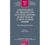 La responsabilité des dirigeants dans les sociétés anonymes en droit français et - Julia Redenius-Hoevermann - Lgdj - broché - Etude