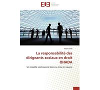 La responsabilité des dirigeants sociaux en droit OHADA: Un modèle controversé dans sa mise en œuvre