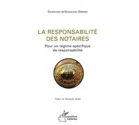 La responsabilité des notaires Pour un régime spécifique de responsabilité - Maître Guegang - L'harmattan - broché - Etude