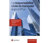 La responsabilite du banquier aujourd hui Jérôme Lasserre-Capdeville (Auteur)