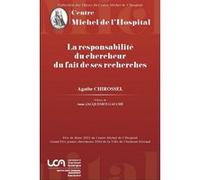La responsabilité du chercheur du fait de ses recherches Agathe Chirossel (Auteur)