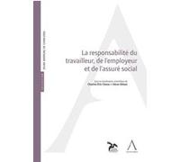 La responsabilité du travailleur, de l'employeur et de l'assuré social Collectif (Auteur)