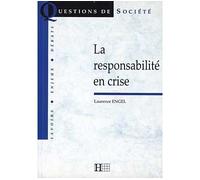 La responsabilité en crise - Laurence Engel - Hachette Litterature - broché - Livre