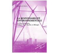 Grégory Schneider-Maunoury – La responsabilité environnementale : De l'État à l'entreprise – Broché