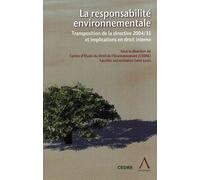 La Responsabilité Environnementale - Transposition De La Directive 2004/35 Et Implications En Droit Interne