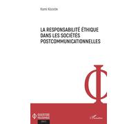 La responsabilité éthique dans les sociétés postcommunicationnelles - Komi Kouvon - L'harmattan - broché - Essai