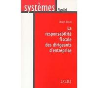 La Responsabilite Fiscale Des Dirigeants D'entreprise