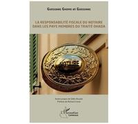 La Responsabilité Fiscale Du Notaire Dans Les Pays Membres Du Traité Ohada