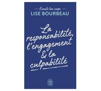 Écoute ton corps: La responsabilité, l'engagement & la culpabilité