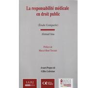 LA RESPONSABILITÉ MÉDICALE EN DROIT PUBLIC .(ETUDE COMPARÉE)