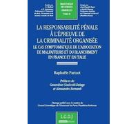 la responsabilité pénale à l'épreuve de la criminalité organisée: LE CAS SYMPTOMATIQUE DE L'ASSOCIATION DE MALFAITEURS ET DU BLANCHIMENT EN FRANCE (48)