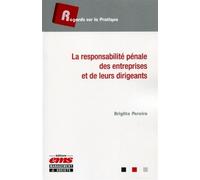 La responsabilité pénale des entreprises et de leurs dirigeants - Brigitte Pereira - Ems Management Et Societes - broché - Etude