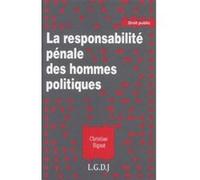La responsabilité pénale des hommes politiques Bigaut c. (Auteur)