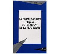 La Responsabilité Pénale Du Président De La République