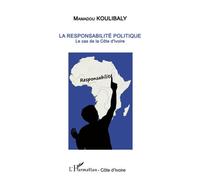 La responsabilité politique - Mamadou Koulibaly - L'harmattan - broché - Essai