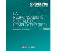La responsabilité sociale de l'employeur (RSE): SANTE ET SECURITE AU TRAVAIL, STRESS ET VIOLENCE AU TRAVAIL, RISQUES PSYCHOSOCIA