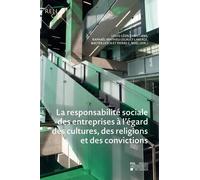 La Responsabilité Sociale Des Entreprises À L'égard Des Cultures, Des Religions Et Des Convictions