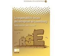 La responsabilité sociale des entreprises au Luxembourg Nicolas Poussing (Auteur)