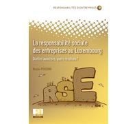 La responsabilité sociale des entreprises au Luxembourg Nicolas Poussing (Auteur)