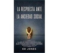La Respuesta Ante La Ansiedad Social