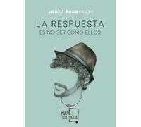 La respuesta es no ser como ellos