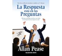 La respuesta está en las preguntas: Obtenga resultados positivos con todos los prospectos de su negocio en red