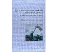 La Respuesta Institucional A La Violencia De Género : La Creación De La Unidad Contra La Violencia Sobre La Mujer En Huelva - Maria del Carmen Serrano Aguilar Maria Del Carmen Serrano Aguilar (Auteur)