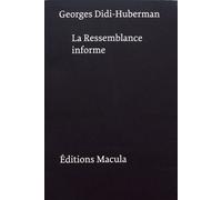 La Ressemblance Informe Ou Le Gai Savoir Visuel Selon Georges Bataille