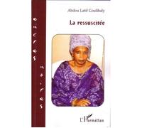 La ressuscitée - Abdou Latif Coulibaly - L'harmattan - broché - Roman