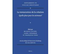 La Restauration De La Création: Quelle Place Pour Les Animaux?