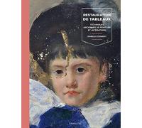 Isabelle Clément – La restauration de tableaux – Techniques anciennes peinture et altérations Relié