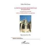La restauration monumentale en question La circulaire du 5 août 1985 relative aux études préalables et son application - Céline Hullo-Pouyat - L'harmattan - broché - Essai