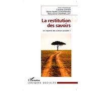 La Restitution Des Savoirs - Un Impensé Des Sciences Sociales ?