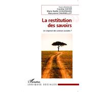 La restitution des savoirs Un impensé des sciences sociales? - Maryvonne Charmillot - L'harmattan - broché - Essai