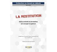 La Restitution - Entre Activité Et Formation, Un Concept À Explorer