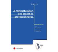 La restructuration des branches professionnelles