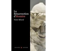 La Résurrection d’Homère (Annoté)