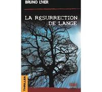 La Résurrection de l'Ange Bruno L'Her (Auteur)