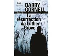 La résurrection de Luther Grove Barry Gornell (Auteur), Nathalie Bru (Traduction)