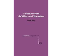 La Résurrection de Villiers de L'Isle-Adam