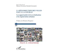 La résurrection des villes face à la Covid-19 Les opportunités de la revitalisation et la régénération urbaine - Marie-Christine Steckel-Assouère - L'harmattan - broché - Essai