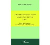 La résurrection d'une nation brisée par les conflits Tome 2 - Guide de formation à l'intention des autorités locales - Ruffin Viclère Mabiala - L'harmattan - broché - Essai