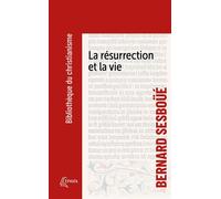 La résurrection et la vie Petite catéchèse sur les choses de la fin - Bernard Sesboüé - Ephata - Poche - Témoignage
