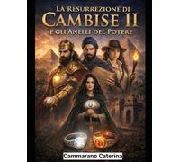 La resurrezione di Cambise II: E gli anelli del potere