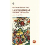 La resurrezione di Simon Mago