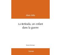 La Retirada, un enfant dans la guerre